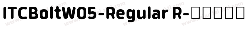 ITCBoltW05-Regular R字体转换